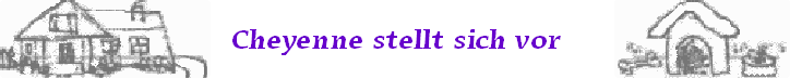 Cheyenne stellt sich vor
